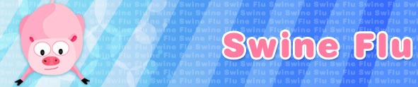 About Swine Flu | Swine Flu Awareness Cards | Swine Flu Ecards