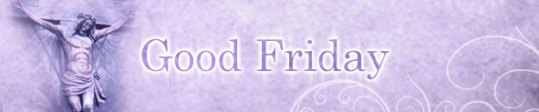 Free Online Good Friday Cards | Good Friday Ecards | Good Friday Greeting Cards