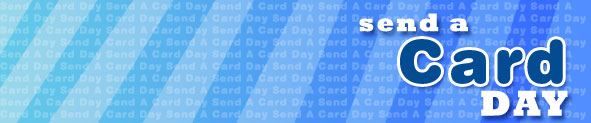 Send A Card Day | Ecards On Send A Card Day | Greetings On Send A Card Day | Free Ecards On Send A Card Day