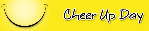 Cheer Up Day | Cheer Up Day Cards | Cheer Up Day Ecards | Cheer Up Day Greeting Cards